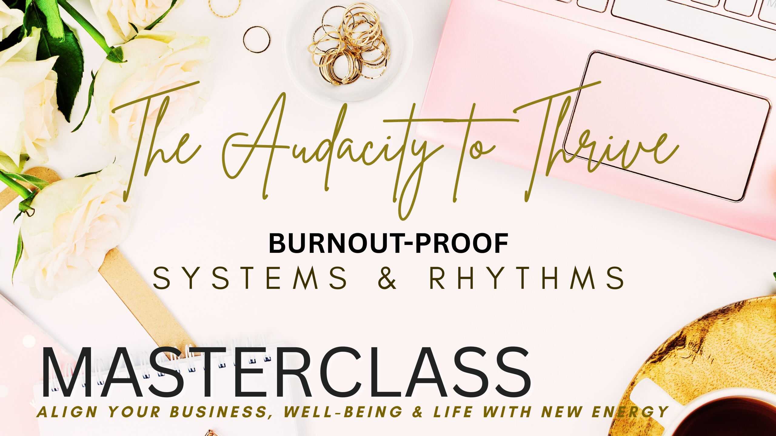 Protected: BURNOUT-PROOF SYSTEMS & RHYTHMS MASTERCLASS ~ Starts 28 Feb 2026